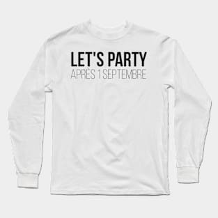 Let's Party Long Sleeve T-Shirt